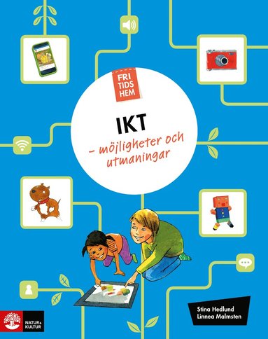 Fritidshem IKT - mjligheter och utmaningar (pocket)
