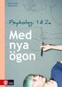 Med nya �gon - Psykologi 1 & 2a f�r gymnasiet