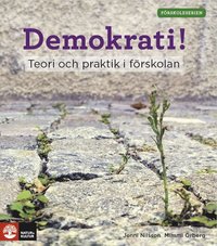 Förskoleserien Demokrati! : - Teori och praktik i förskolan (häftad)