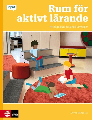Rum f�r aktivt l�rande : att skapa utvecklande l�rmilj�er (h�ftad)