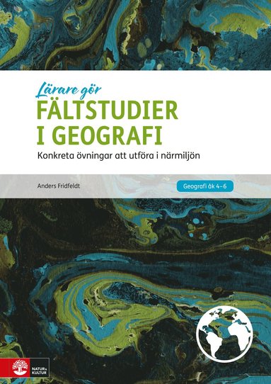 Fltstudier i geografi : konkreta vningar att utfra i nrmiljn (hftad)