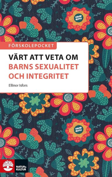 F�rskolepocket V�rt att veta om barns sexualitet och integritet? (h�ftad)