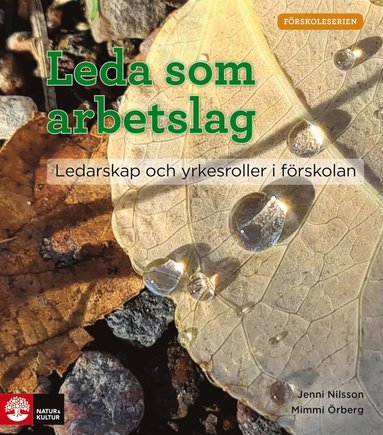 Leda som arbetslag : ledarskap och yrkesroller i frskolan (inbunden)