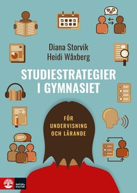 Studiestrategier i gymnasiet : för undervisning och lärande (häftad)