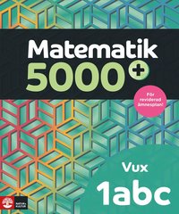 Matematik 5000+ Kurs 1abc Vux Lärobok Upplaga 2021 (häftad)