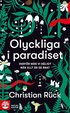 Olyckliga i paradiset : varf�r m�r vi d�ligt n�r allt �r s� bra?