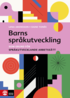 Barns sprkutveckling : som grund fr sprkutvecklande arbetsstt