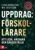 Uppdrag f�rskoll�rare : Att leda, ansvara och s�kerst�lla