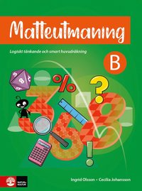 Matteutmaning B : Logiskt tnkande och smart huvudrkning (hftad)