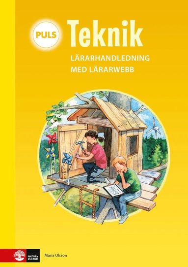 PULS Teknik 1-3 Lrarhandledning med lrarwebb, andra upplagan (inbunden)