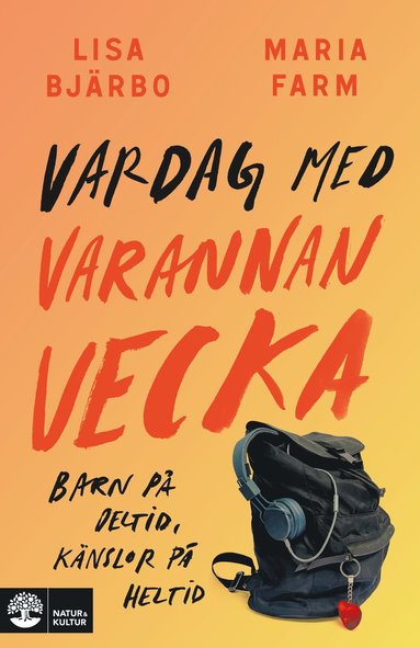 Vardag med varannan vecka : Barn p deltid, knslor p heltid (inbunden)