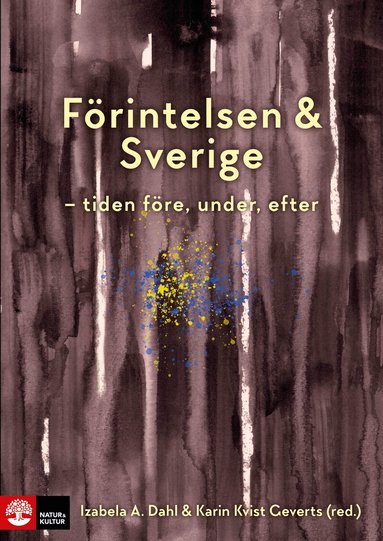 F�rintelsen & Sverige : tiden f�re, under, efter (storpocket)