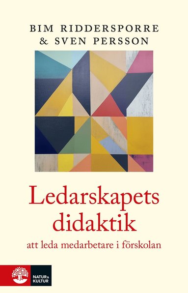 Ledarskapets didaktik : i f�rskolan (h�ftad)