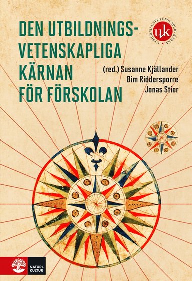 Den utbildningsvetenskapliga krnan fr frskolan (inbunden)