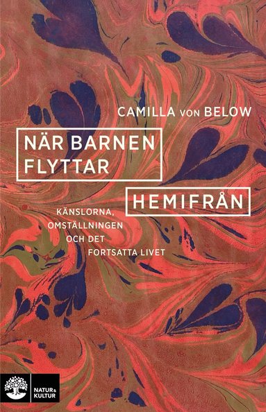 Nr barnen flyttar hemifrn : Knslorna, omstllningen och det fortsatta livet (inbunden)
