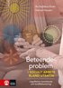 Beteendeproblem i socialt arbete bland utsatta : l�gaffektivt bem�tande och konflikthantering