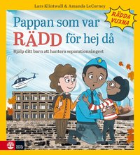 Omslag: Pappan som var rädd för hejdå : Hjälp ditt barn att hantera separationsångest
