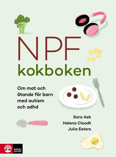 Npf-kokboken : om mat och tande fr barn med autism och adhd (inbunden)