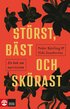 Störst, bäst och skörast : En bok om narcissism