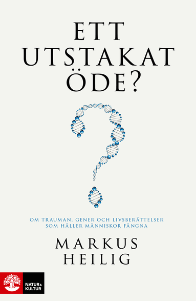 Ett utstakat �de? : om trauman, gener och livsber�ttelser som h�ller m�nniskor f�ngna (inbunden)