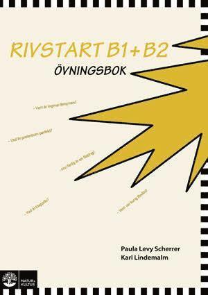 Rivstart B1+B2 Övningsbok - Paula Levy Scherrer, Karl Lindemalm ...