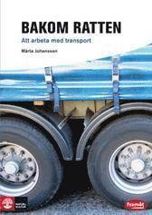 Bakom ratten : att arbeta med transport (inbunden)