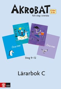 Akrobat. Tolv steg i svenska, C Höst + Vår. Lärarbok