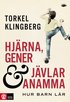 Hj�rna, gener och j�vlar anamma : hur barn l�r
