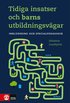 Tidiga insatser och barns utbildningsvgar : Inkludering och specialpedagog
