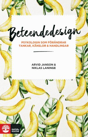 Beteendedesign : psykologin som frndrar tankar, knslor och handlingar (pocket)