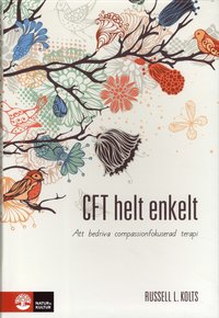 CFT helt enkelt : att bedriva compassionfokuserad terapi (hftad)