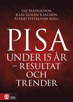 Pisa under 15 år : Resultat och trender (häftad)