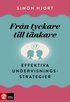 Från tyckare till tänkare : effektiva undervisningsstrategier