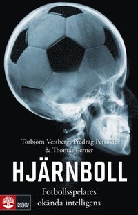 Hjärnboll : Fotbollsspelares okända intelligens (inbunden)
