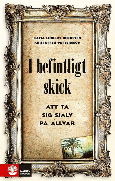 I befintligt skick : att ta sig sjlv p allvar