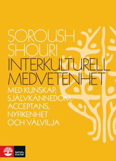 Interkulturell medvetenhet : Med kunskap, sj�lvk�nnedom, acceptans, nyfiken (h�ftad)