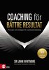 Coaching för bättre resultat : Principer och strategier för coachande leda