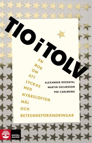 Tio i tolv : en bok om att lyckas med nyrslften, ml och beteendefrndr. (hftad)