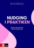 Nudging i praktiken : s gr organisationen det ltt att gra rtt