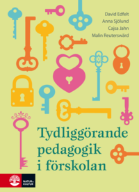 Tydliggrande pedagogik i frskolan (hftad)