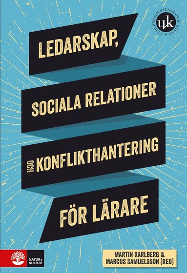 Ledarskap, sociala relationer och konflikthantering fr lrare (hftad)