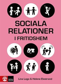 Sociala relationer i fritidshem : Samvarons teori och praktik (häftad)