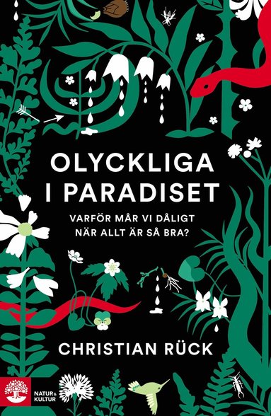 Olyckliga i paradiset : varfr mr vi dligt nr allt r s bra? (inbunden)