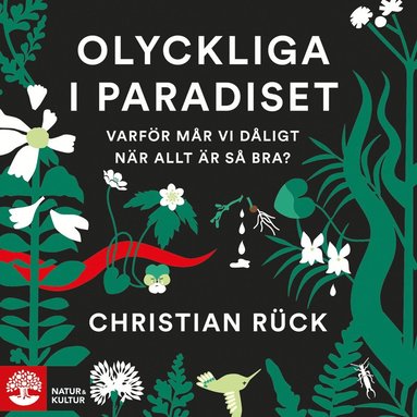 Olyckliga i paradiset : varfr mr vi dligt nr allt r s bra? (pocket)