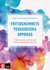 Fritidshemmets pedagogiska uppdrag : unders�kande, estetiska och �mnes�vergripande arbetss�tt