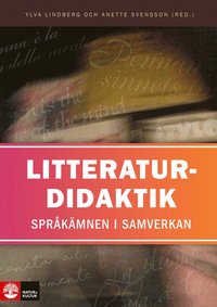 Litteraturdidaktik : sprkmnen i samverkan (inbunden)
