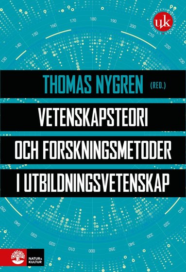 Vetenskapsteori och forskningsmetoder i utbildningsvetenskap (inbunden)