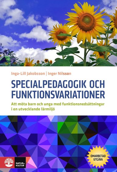 Specialpedagogik och funktionsvariationer : att mta barn och unga med funktionsnedsttningar i en utvecklande milj (inbunden)