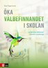 ka vlbefinnandet i skolan : Praktiska lektioner i positiv psykologi