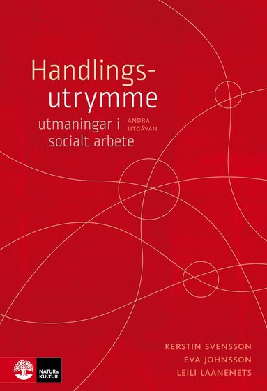Handlingsutrymme : utmaningar i socialt arbete (inbunden)